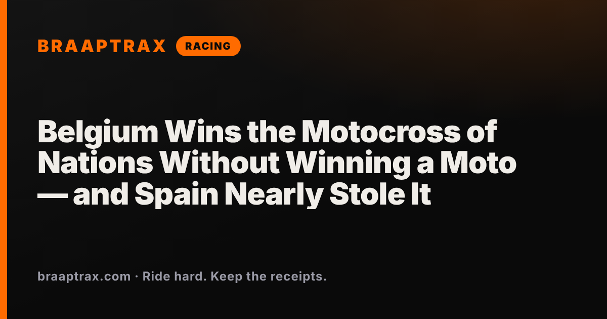 Belgium Wins the Motocross of Nations Without Winning a Moto — and Spain Nearly Stole It