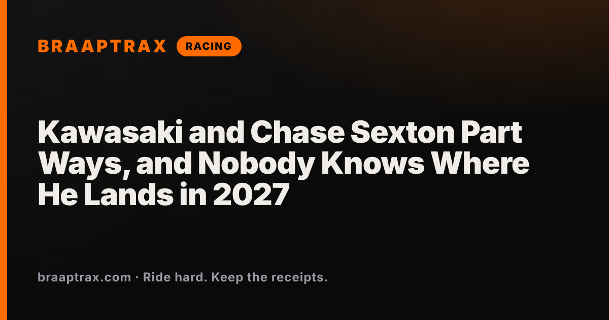 Kawasaki and Chase Sexton Part Ways, and Nobody Knows Where He Lands in 2027